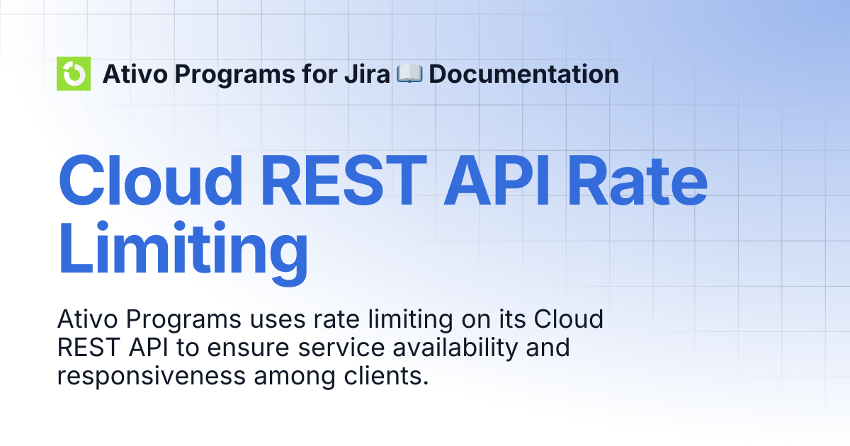 Cloud REST API Rate Limiting | Ativo Programs for Jira 📖 Documentation